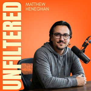 Matthew Heneghan: Unfiltered