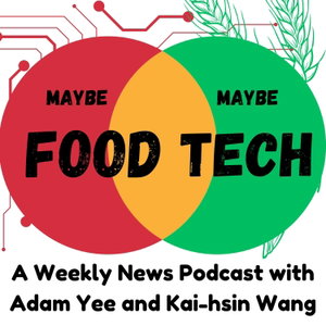 Maybe Food, Maybe Tech