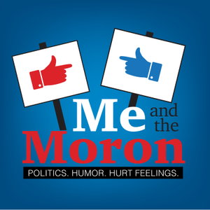 Me and the Moron