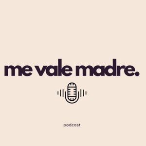 me vale madre