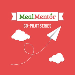 Meal Mentor Co-Pilot Podcast