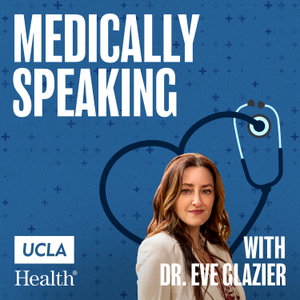 Medically Speaking with Dr. Eve Glazier