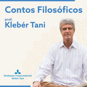Meditação Klebér Tani | Contos Filosóficos