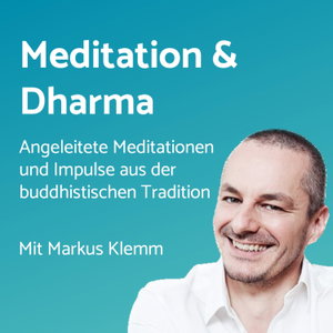 Meditation (angeleitet) und mehr - mit Markus Klemm