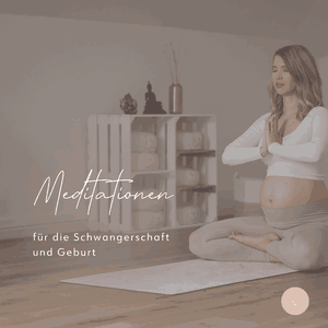 Meditationen für die Schwangerschaft und Geburt - mama.namaste