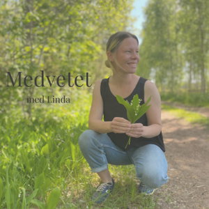 Medvetet - med Linda