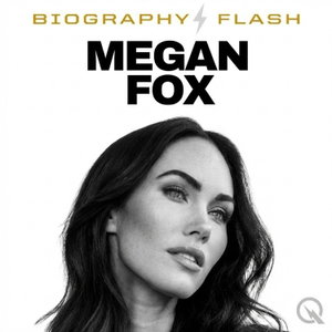 Megan Fox - Biography Flash