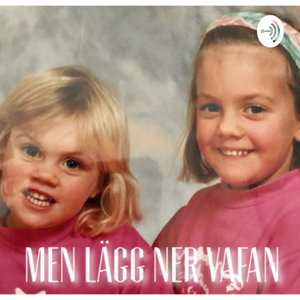 Men lägg ner vafan