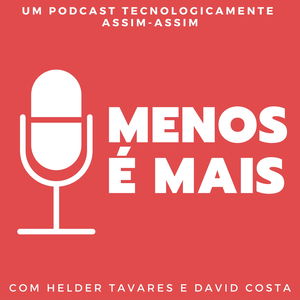 MENOS É MAIS