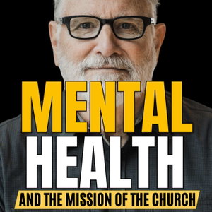 Mental Health and the Mission of the Church