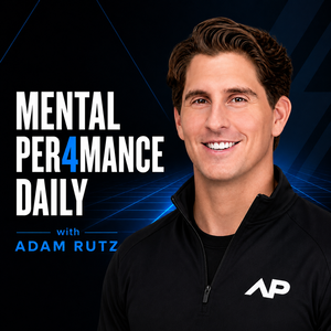 Mental Per4mance Daily with Adam Rutz
