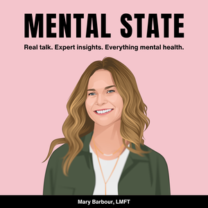 Mental State: Straight talk about all things mental health and more
