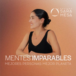 Mentes Imparables. Mejores Personas, mejor planeta. 