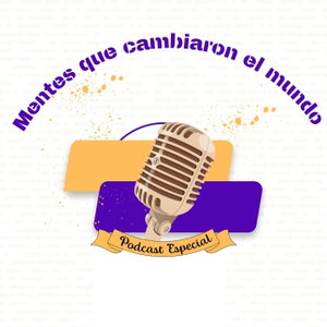 Mentes Que Cambiaron El Mundo