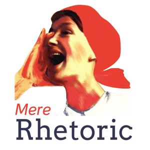 Mere Rhetoric