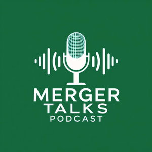 Merger Talks Podcast