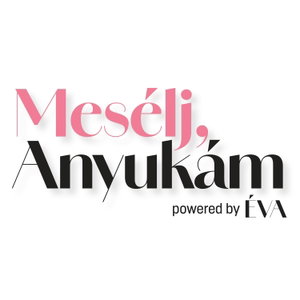 Mesélj, Anyukám!