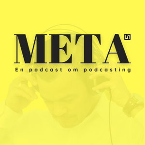 META - en podcast om podcasting