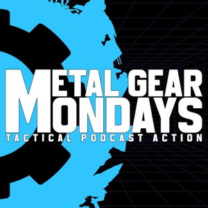 Metal Gear Mondays — Tactical Podcast Action
