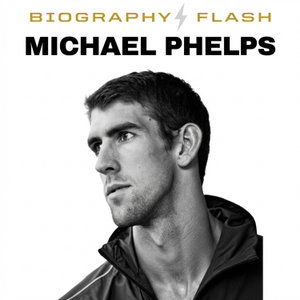 Michael Phelps - Biography Flash