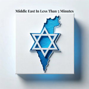 Middle East In Less Than Five Minutes