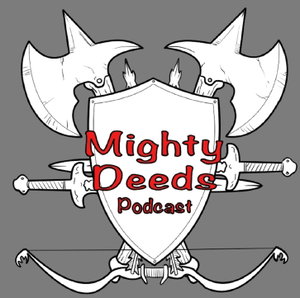 Mighty Deeds / The Henchman’s Memoirs