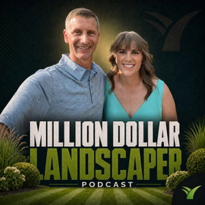 Million Dollar Landscaper Podcast