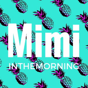Mimi in the Morning