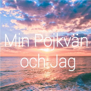 Min Pojkvän och Jag