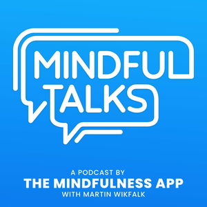 Mindful Talks by The Mindfulness App