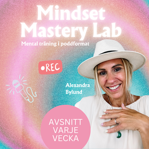 Mindset Mastery Lab — mental träning i poddformat