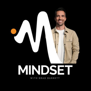 Mindset with Brad Barrett