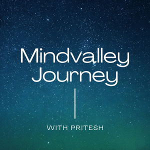 Mindvalley Journey with Pritesh