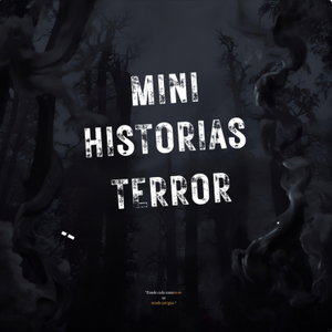"MINI HISTORIAS DE TERROR"