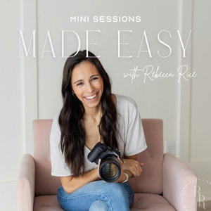 Mini Sessions Made Easy