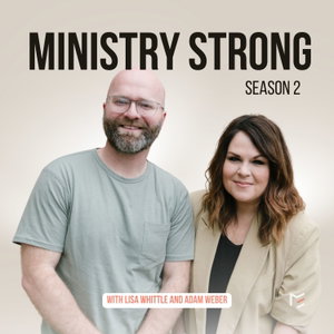 Ministry Strong with Lisa Whittle