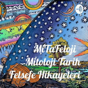 MiTaFeloji Mitoloji Tarih Felsefe Hikayeleri