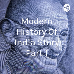Modern History Of India Story Part 1