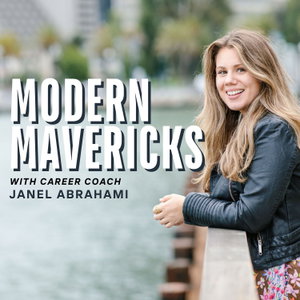 Modern Mavericks with Janel Abrahami