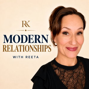 Modern Relationships with Reeta 