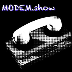 Modulate Demodulate - The ModemCast