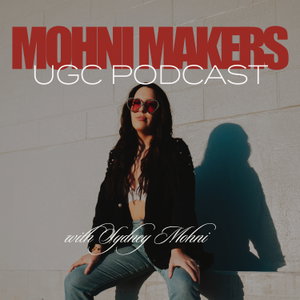 Mohni Makers: UGC Podcast