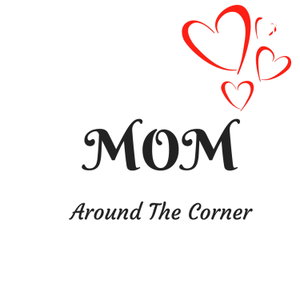 Mom Around The Corner