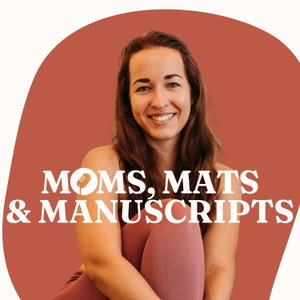 Moms, Mats and Manuscripts