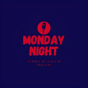 Monday Night -Storie di calcio inglese-