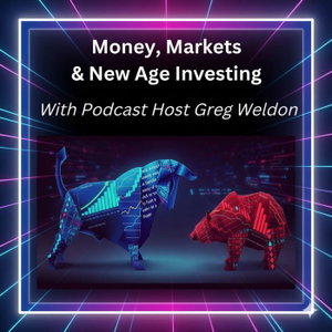 Money, Markets & New Age Investing