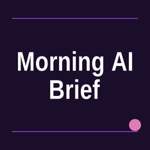Morning AI Brief