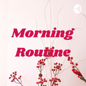 Morning Routine