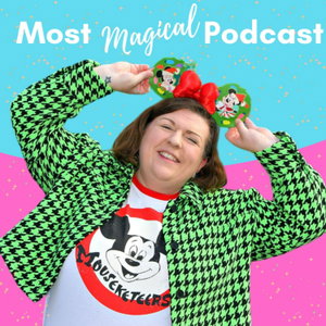 Most Magical Podcast - Disney Parks Planning Tips