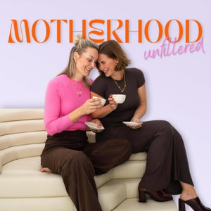 Motherhood Unfiltered